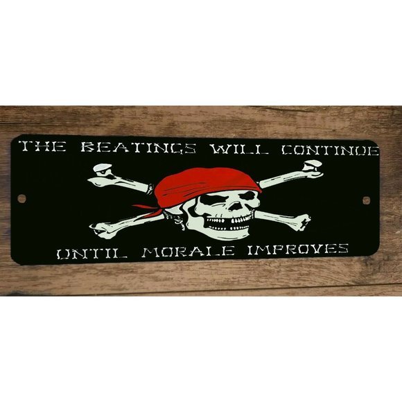 The Beatings‎ Will Continue Until Morale Improves Pirate Skull 4x12 Metal Sign - Picture 1 of 1